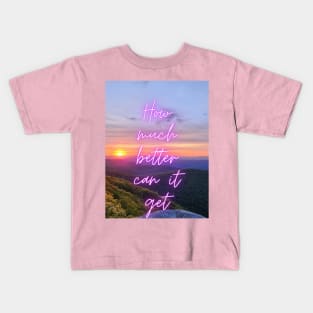 How much better can it get sunset Kids T-Shirt